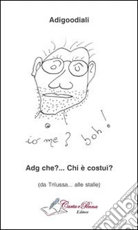 Adg che? ... Chi è costui? (Da Trilussa... alle stalle) libro