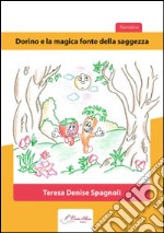 Dorino e la magica fonte della saggezza libro