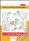 Dorino e la magica fonte della saggezza libro di Spagnoli Teresa Denise