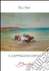 Il cappello di carta. Raccolta di racconti libro