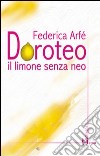 Doroteo. Il limone senza neo libro