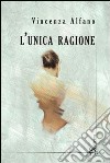 L'unica ragione libro