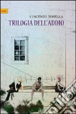 Trilogia dell'addio libro