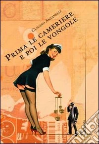 Prima le cameriere e poi le vongole