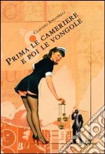 Prima le cameriere e poi le vongole