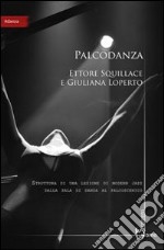 Palcodanza. Dalla danza al palcoscenico