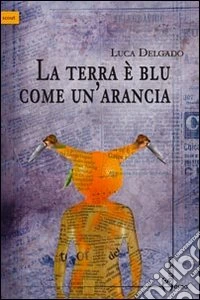 La terra è blu come un'arancia