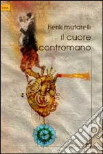 Il cuore contromano