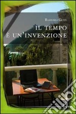 Il tempo è un'invenzione