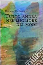 Tutto andrà nel migliore dei modi libro