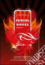 Serial novel. Stagione 1