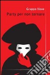 Party per non tornare libro