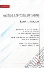 Comme facette mammeta. Canzoni e proverbi di Napoli. Appunti semiseri di antropologia culturale libro