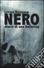 Nero. Diario di una ballerina libro