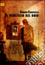 Il beneficio del buio