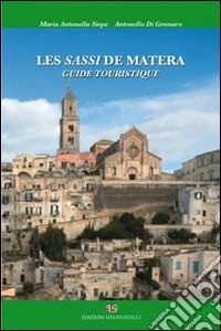 Les sassi di Matera. Guide touristique libro