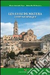 Les sassi di Matera. Guide touristique libro