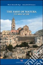 The sassi of Matera. Tourist guide libro