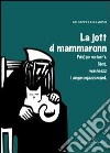 La jott di mammaronn-Il gatto della bisnonna libro