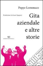 Gita aziendale e altre storie libro