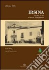 Irsina. Credenze, usanze, tradizioni montepelosane libro