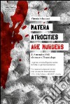 Matera. Atrocities are murders. 21 settembre 1943 ultimo atto 70 anni dopo libro