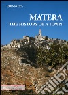 Matera. The history of a town libro