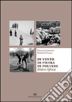 Di vento di pietra di polvere. MaterAfrica