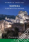 Matera. Guide de la ville des sassi libro di Siepe Maria Antonella Di Gennaro Antonello