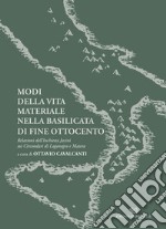 Modi della vita materiale nella Basilicata di fine Ottocento. Relazioni dell'inchiesta Jacini sui circondari di Lagonegro e Matera libro