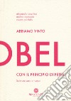 Abbiamo vinto l'Ig Nobel con il principio di Peter. Scienza, caso e humor libro