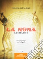 La nona (dal caos, il corpo) libro