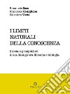 I limiti naturali della conoscenza. Storia e prospettive di un dialogo tra filosofia e biologia libro