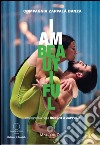 I am beautiful. Ediz. multilingue libro