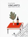 Vincanto. Suggestioni sensoriali di degustazione libro