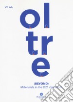 Oltre (beyond). Millennials in the D21 classroom libro