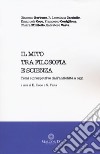 Il mito tra filosofia e scienza. Temi e prospettive dall'antichità a oggi libro