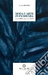 Moda e arte in pandemia (marzo 2020 - gennaio 2022) libro