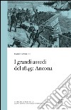 I grandi assedi del 1849. Ancona libro