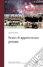 Senso di appartenenza granata libro