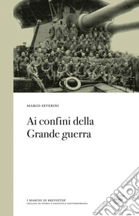 Ai confini della Grande guerra