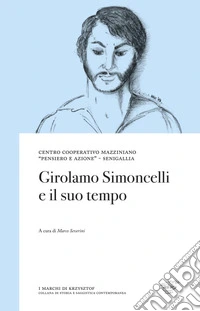 Girolamo Simoncelli e il suo tempo