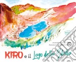 Kiro e il lago della Sibilla libro