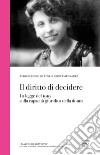 Il diritto di decidere. La legge del 1919 sulla capacità giuridica della donna libro