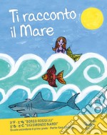 Ti racconto il mare libro