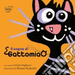 Il sogno di Gattomiao. Ediz. a colori libro