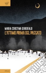 L'attimo prima del passato