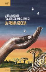 La prima goccia libro