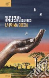 La prima goccia libro di Darboe Musa Moglianesi Francesco