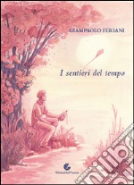 I sentieri del tempo libro